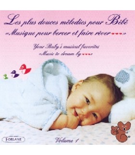 Les Plus Douces Melodies pour Bebe - VOL. 1