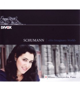 Schumann - His Imaginary World