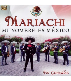 Mariachi - Mi Nombre es Mexico