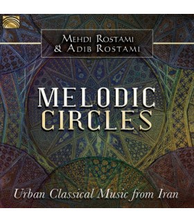 Melodic Circles - Urban Classical Music from Iran