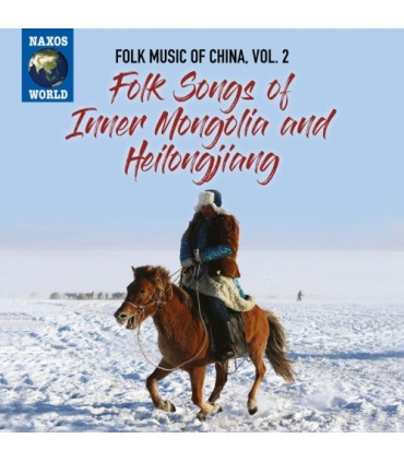 Folk Music of China. Vol.2 : Inner Mongolia and Heilongjiang