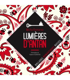 Lumieres d’antan - Ballades romantiques russes