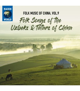 Folk Music of China. Vol.9: Folk Songs of the Uzbeck & Tatars of China