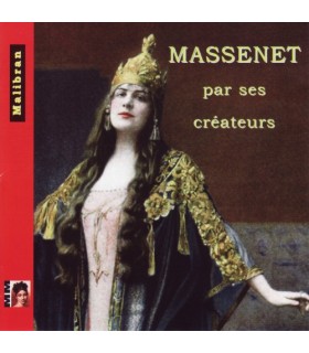 Massenet par ses Createurs