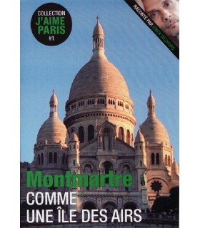 Montmartre - Comme une ile des Airs