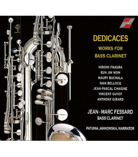 Dedicaces - Works for Bass Clarinet