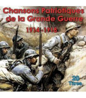 Chansons Patriotiques de la Grande Guerre 1914-1918