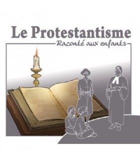 Le Protestantisme raconté aux enfants