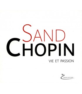 Sand-Chopin Vie et Passion