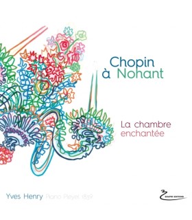 Chopin à Nohant - La chambre enchantée