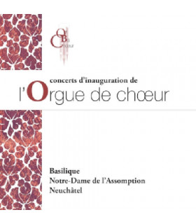 Concerts d’inauguration de l’Orgue de chœur