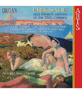 ORGAN HISTORY - Érik SATIE et Raretés Françaises du 20è Siècle